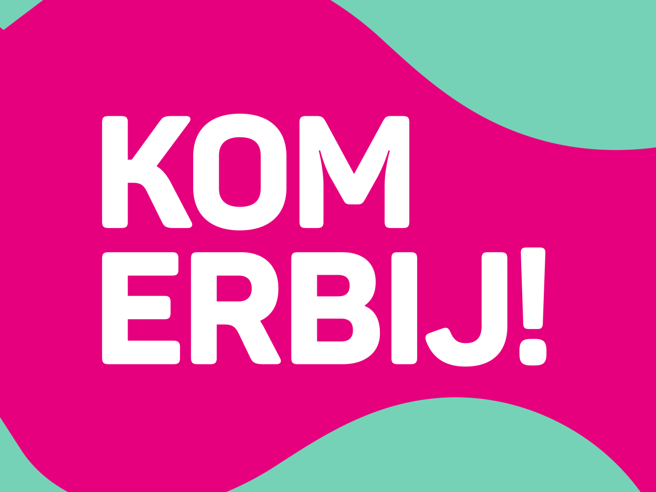 Kom erbij